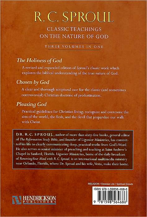Classic Teachings on the Nature of God: The Holiness of God; Chosen by God; Pleasing God_Three Volumes in One
