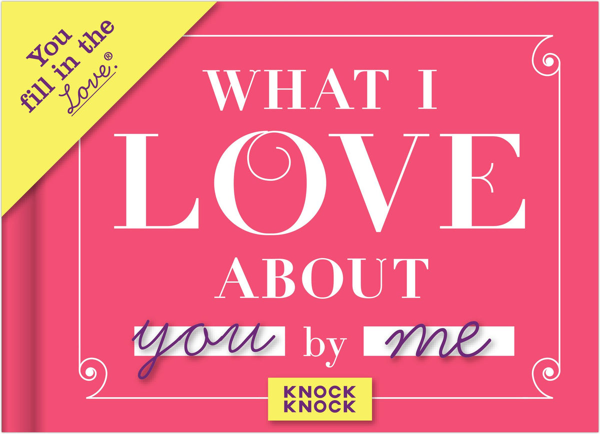 What I Love about You Fill in the Love Book