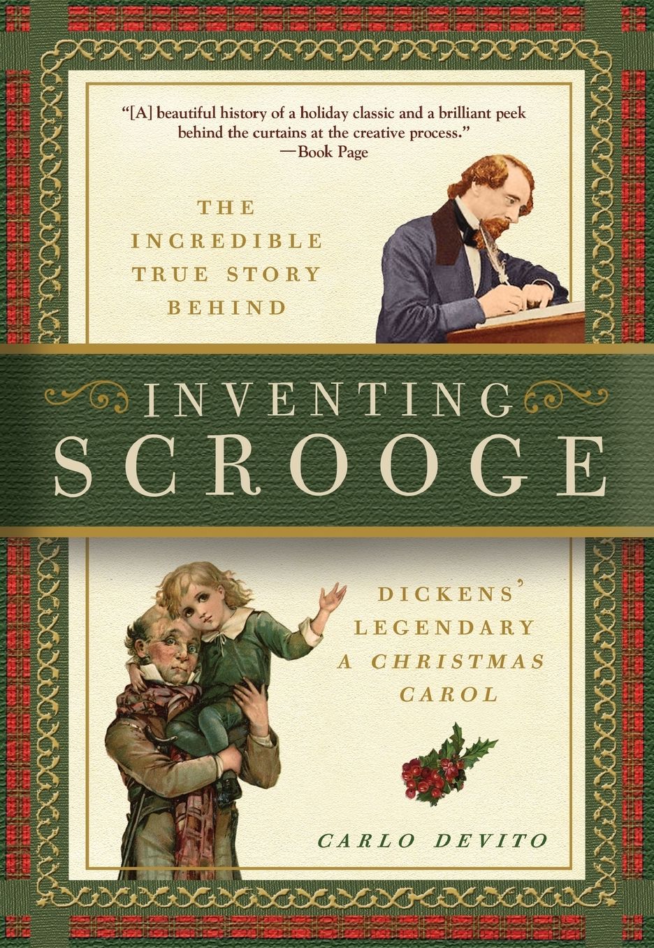 Inventing Scrooge: The Incredible True Story Behind Charles Dickens' Legendary A Christmas Carol