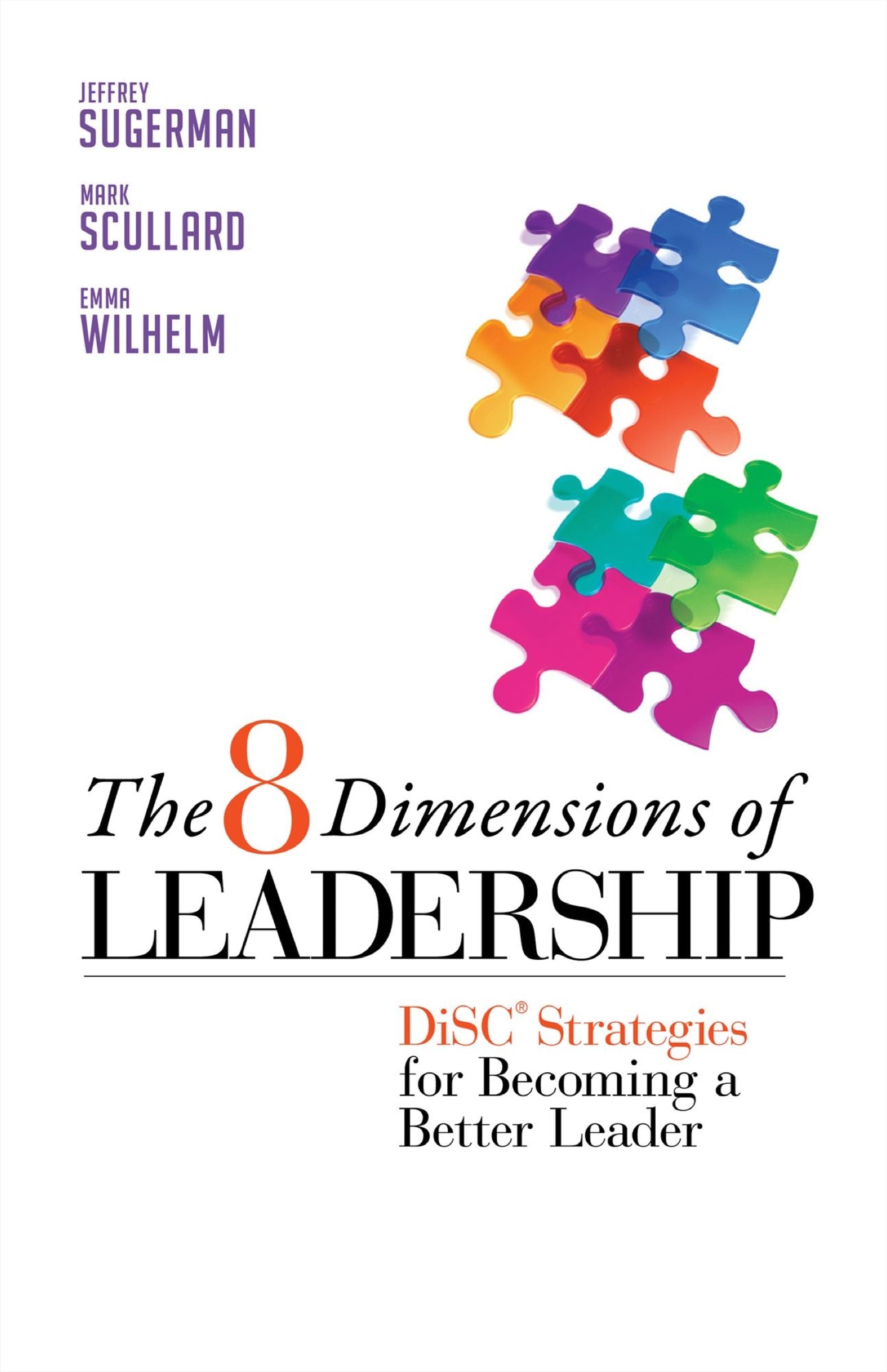 The 8 Dimensions of Leadership: DiSC Strategies for Becoming a Better