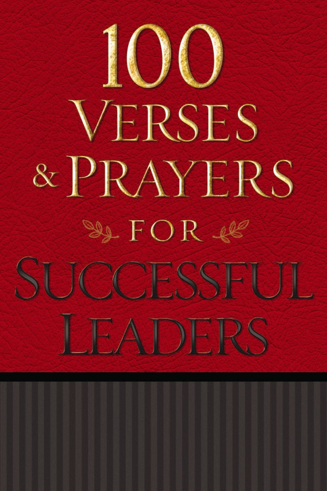 100 Verses and Prayers for Successful Leaders