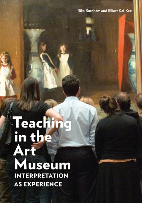 Teaching in the Art Museum: Interpretation as Experience