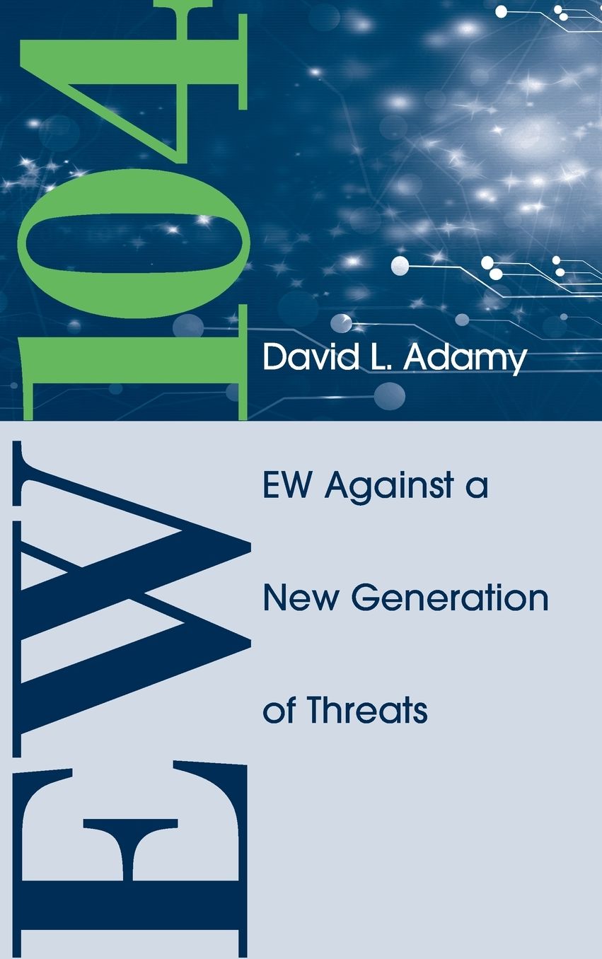 EW 104: Electronic Warfare Against a New Generation of Threats