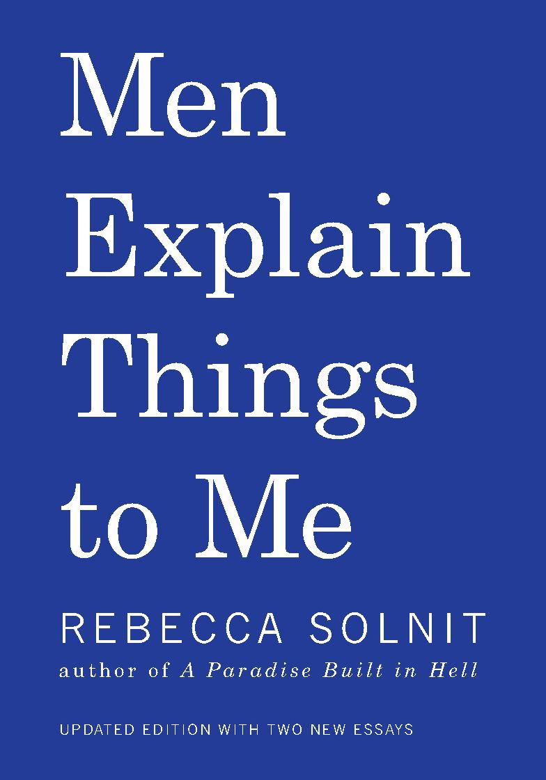 Men Explain Things To Me Updated Edition