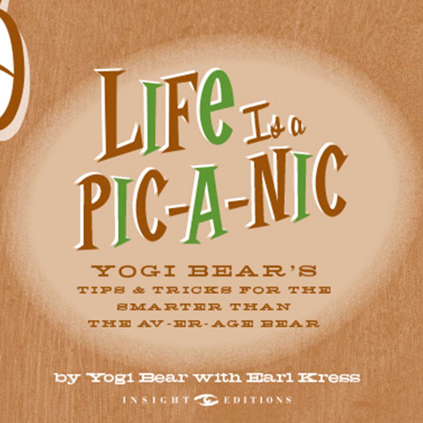 Life Is a Pic-a-Nic: Tips & Tricks for the Smarter Than the Av-er-age Bear