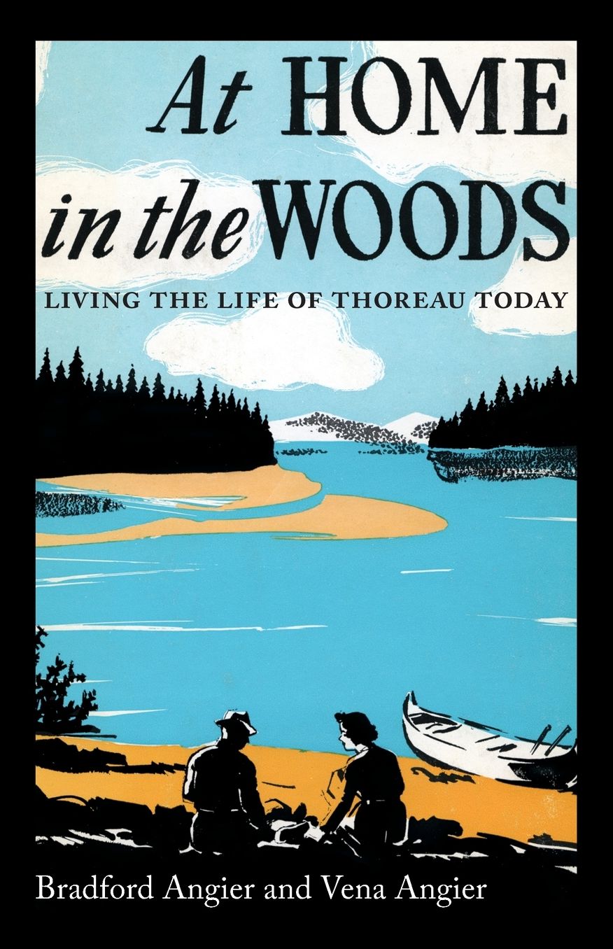 At Home in the Woods: Living the Life of Thoreau Today