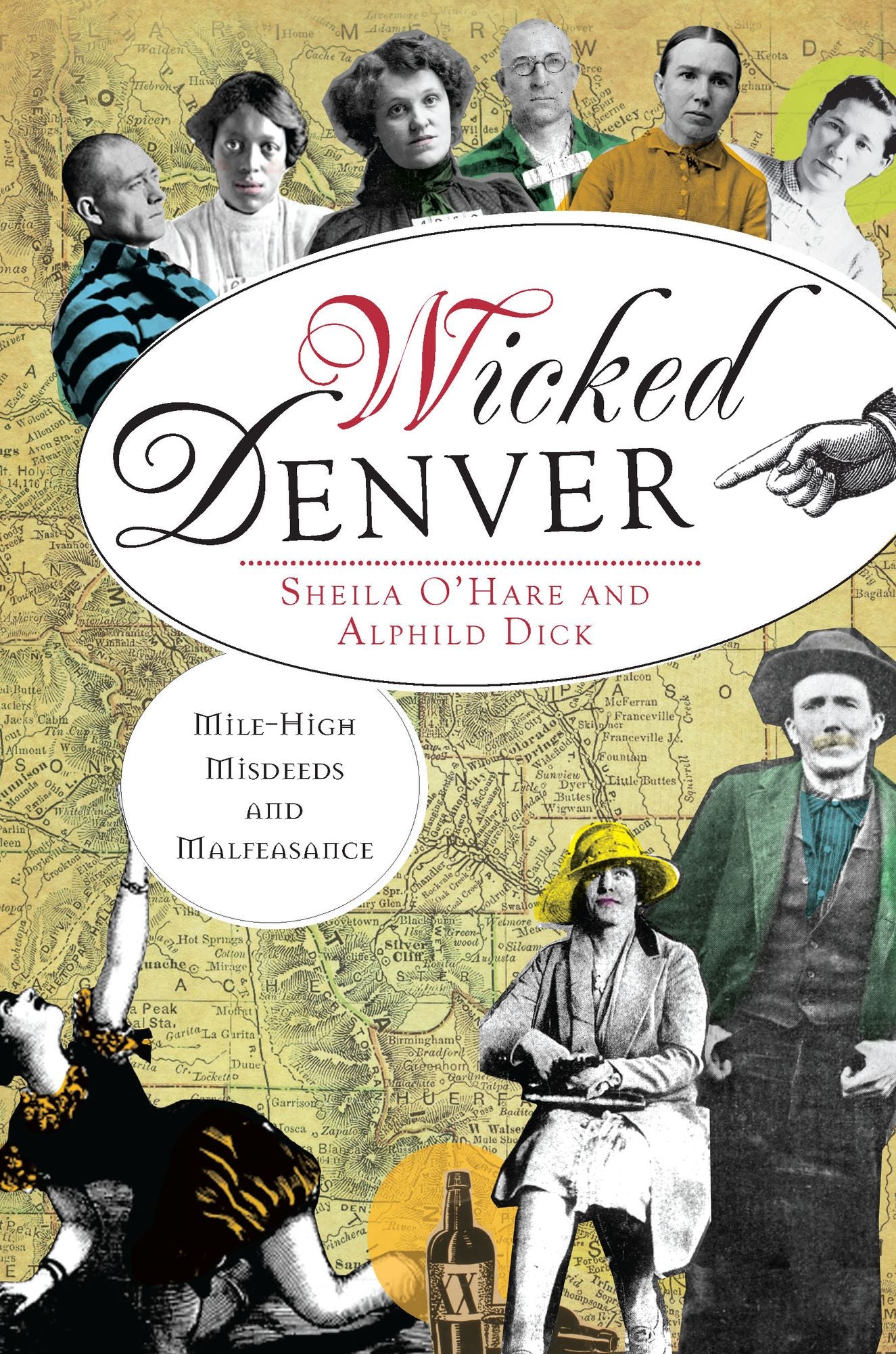 Wicked Denver: Mile-High Misdeeds and Malfeasance