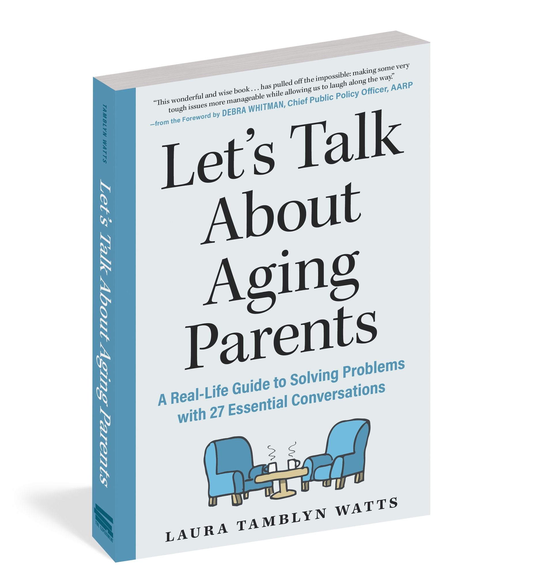 Let's Talk About Aging Parents: A Real-Life Guide to Solving Problems with 27 Essential Conversations