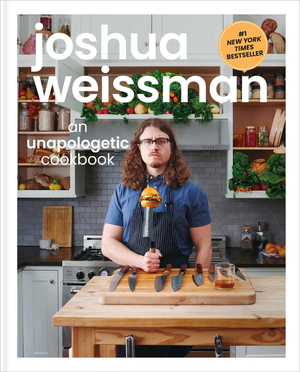 Joshua Weissman: An Unapologetic Cookbook
