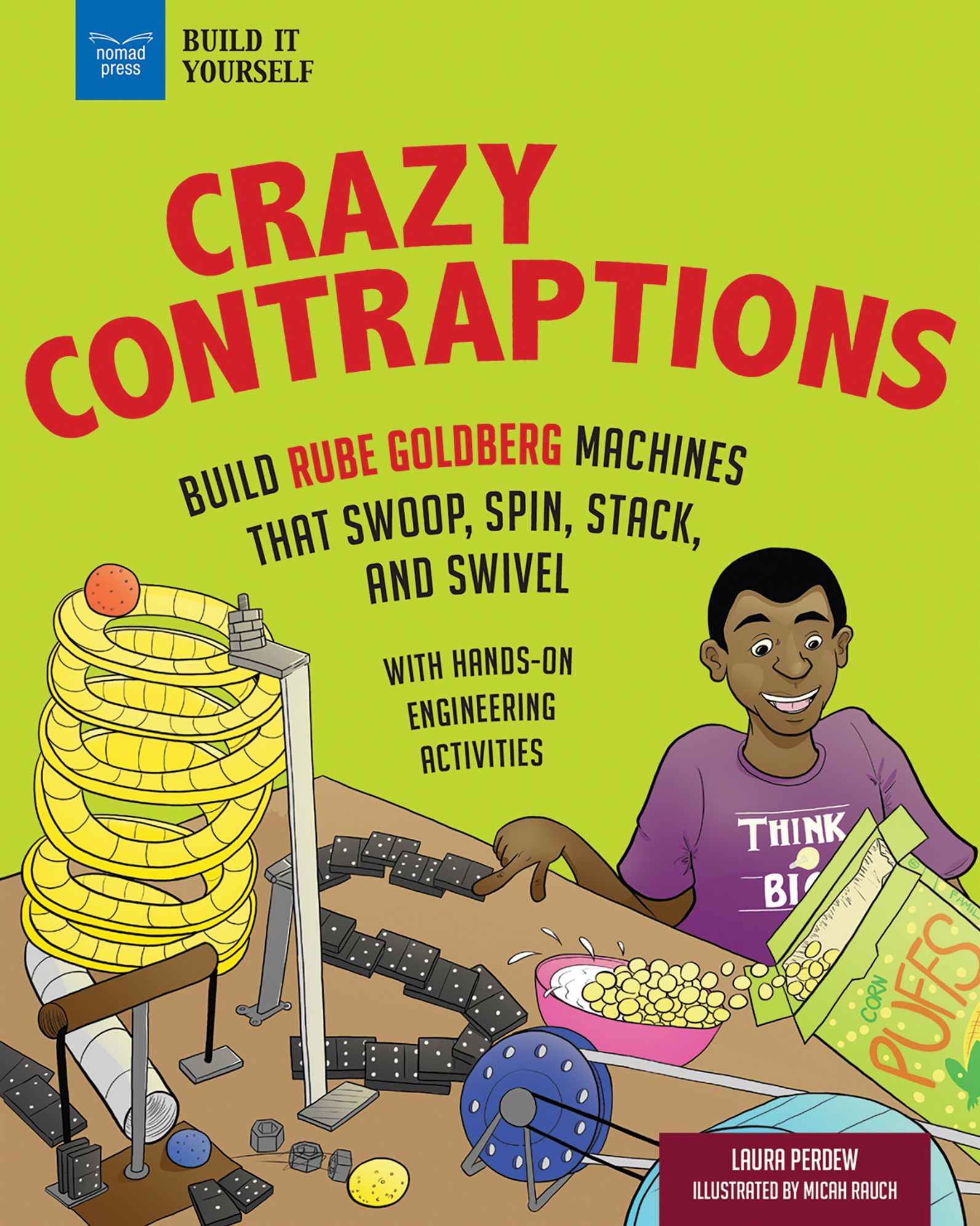 Crazy Contraptions: Build Machines that Swoop, Spin, Stack, and Swivel: with Engineering Activities for Kids