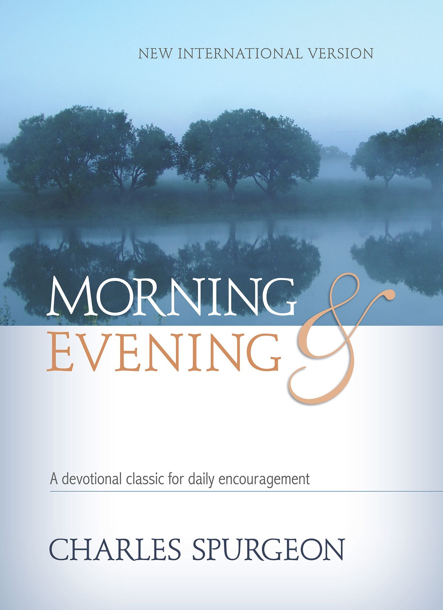 Morning & Evening NIV Hardcover: A devotional classic for daily encouragement