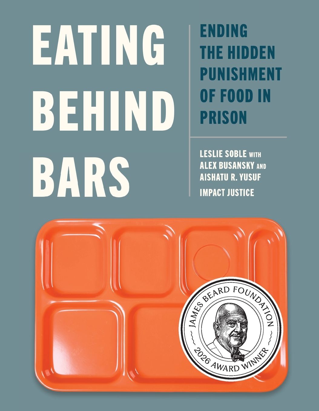 Eating Behind Bars: Ending the Hidden Punishment of Food in Prison