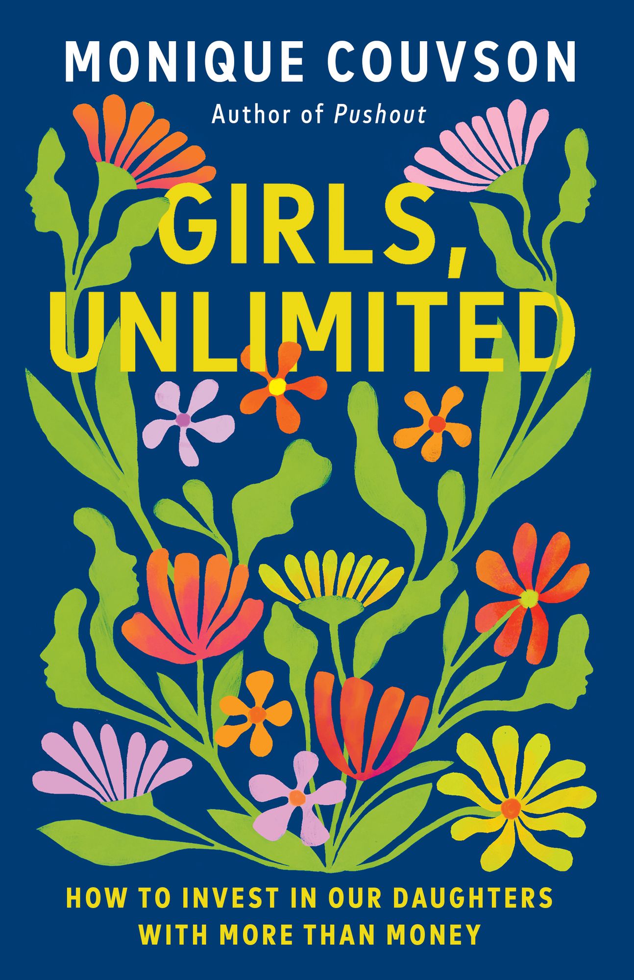 Girls, Unlimited: How to Invest in Our Daughters with More Than Money