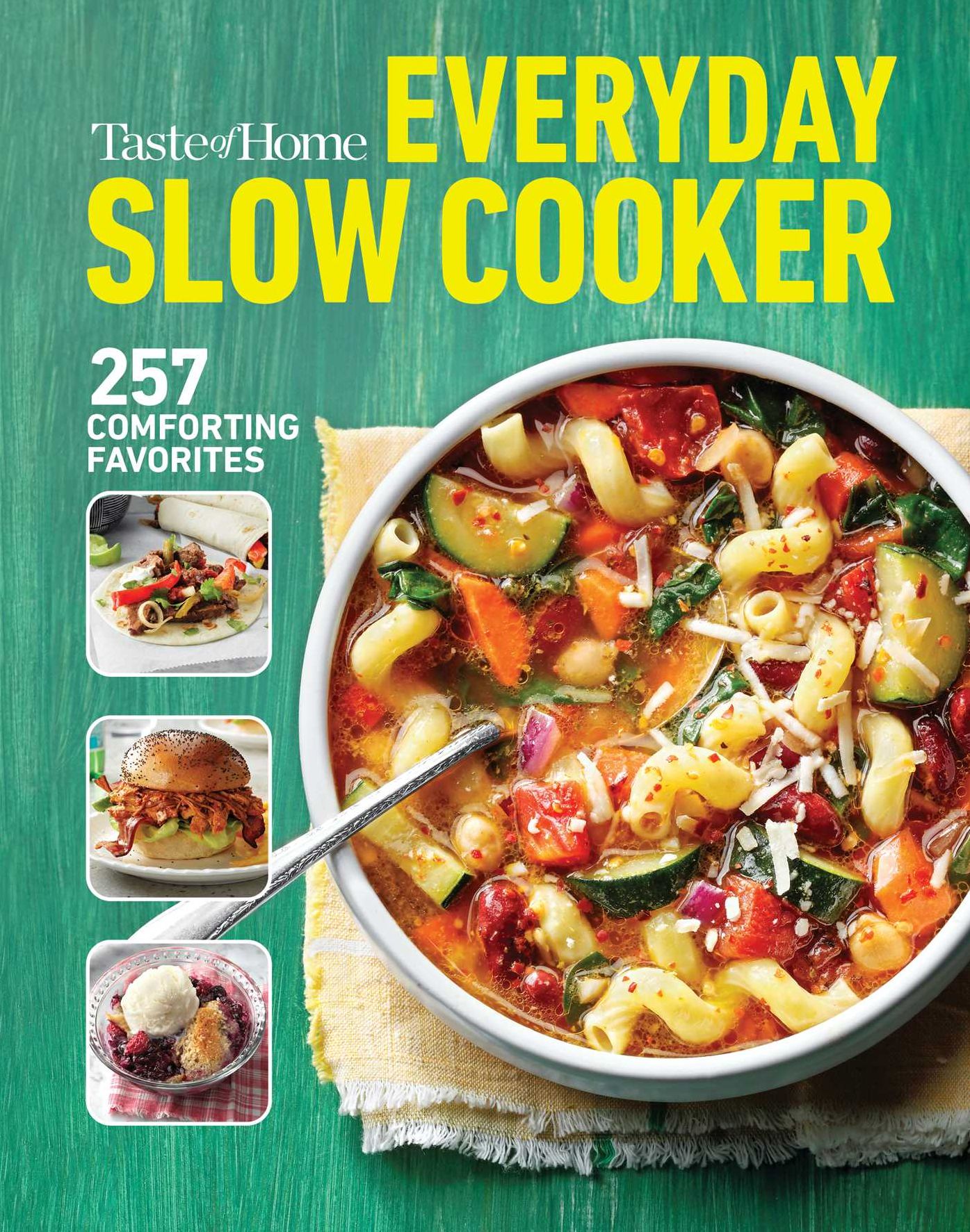 Taste of Home Everyday Slow Cooker Cookbook: 250+ Recipes for Delicious Meals Made Easy, Paperback Edition