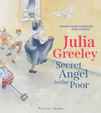 Julia Greeley: Secret Angel to the Poor