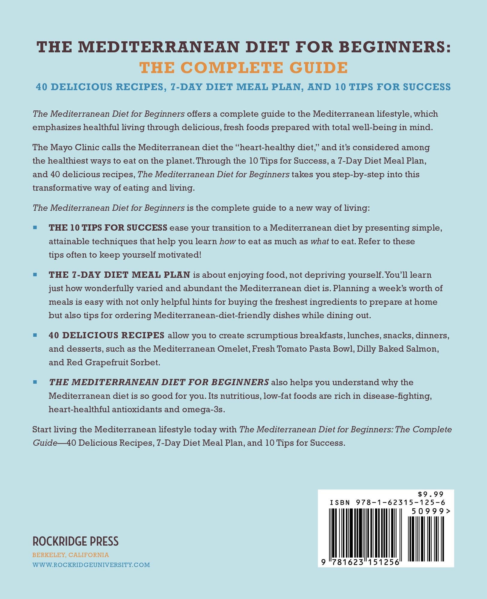 The Mediterranean Diet for Beginners: The Complete Guide - 40 Delicious Recipes, 7-Day Diet Meal Plan, and 10 Tips for Success