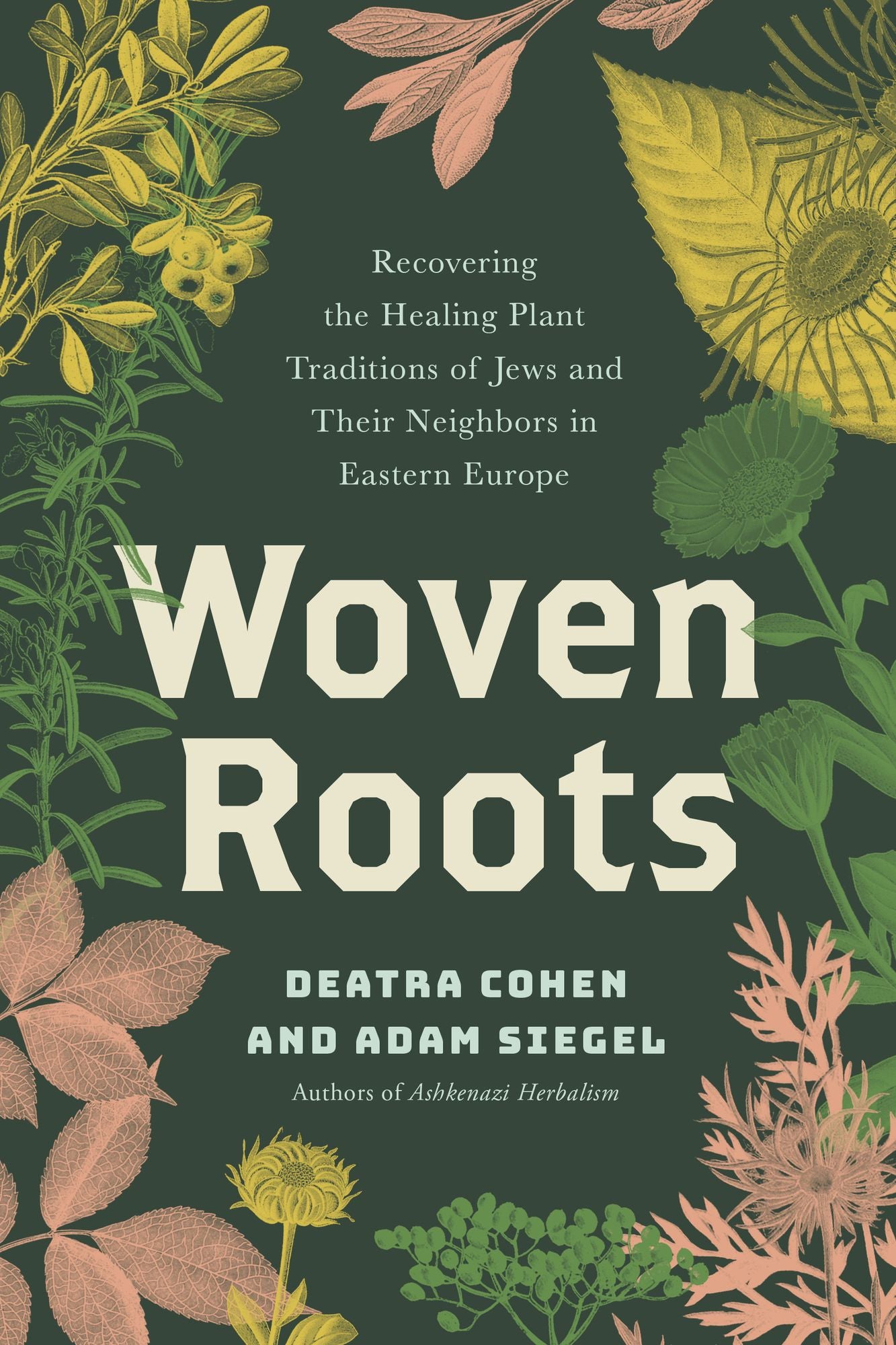 Woven Roots: Recovering the Healing Plant Traditions of Jews and Their Neighbors in Eastern Europe
