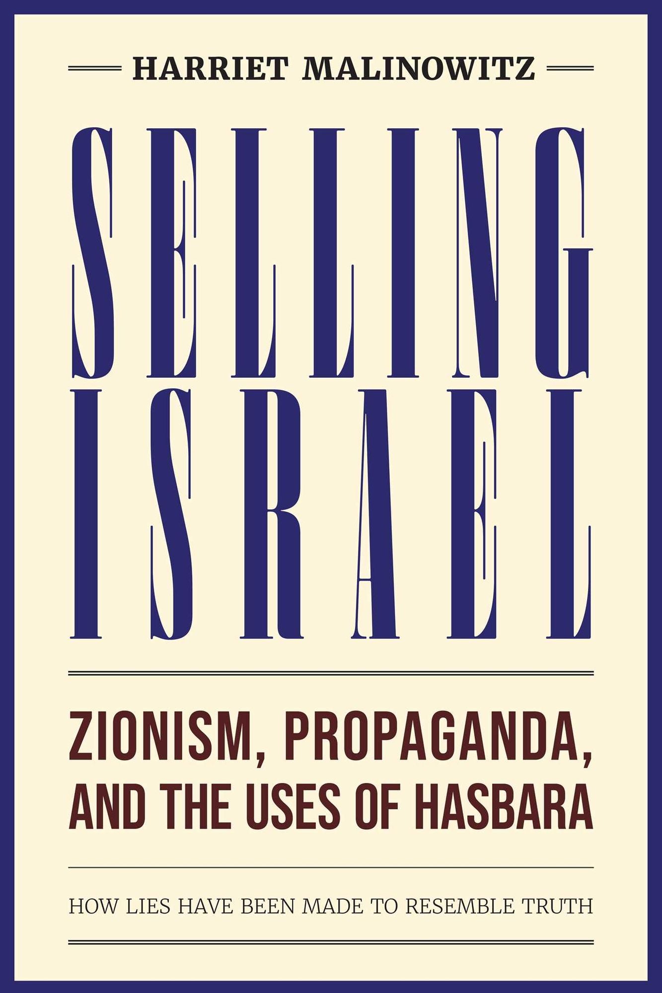Selling Israel: Zionism, Propaganda, and the Uses of Hasbara