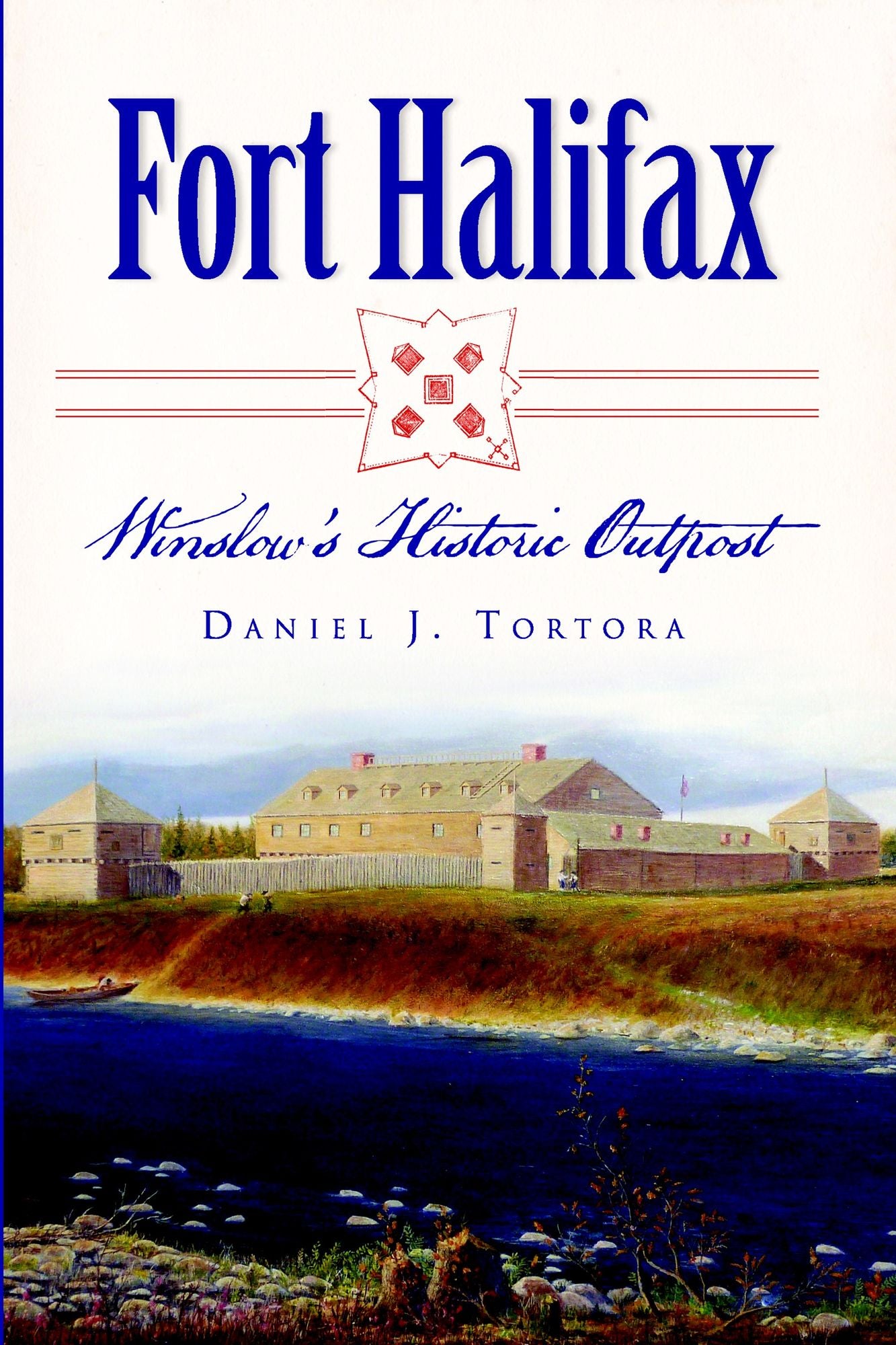 Fort Halifax: Winslow's Historic Outpost