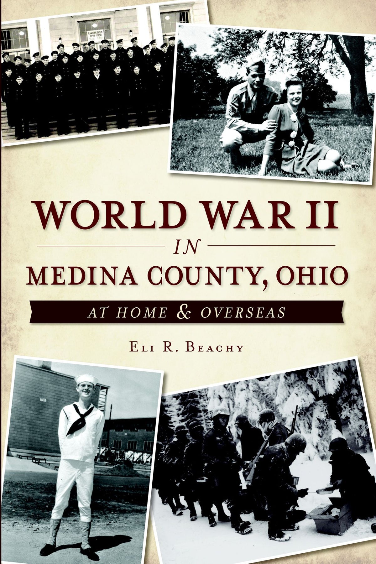 World War II in Medina County, Ohio: At Home & Overseas