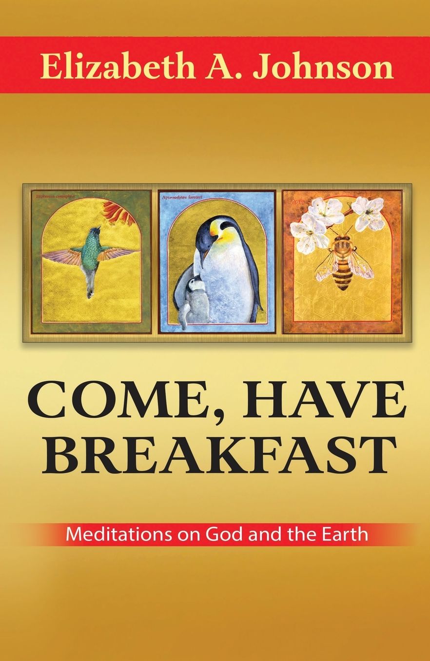 Come Have Breakfast: Meditations on God and the Earth