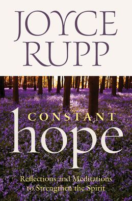 Constant Hope: Reflections and Meditations to Strengthen the Spirit
