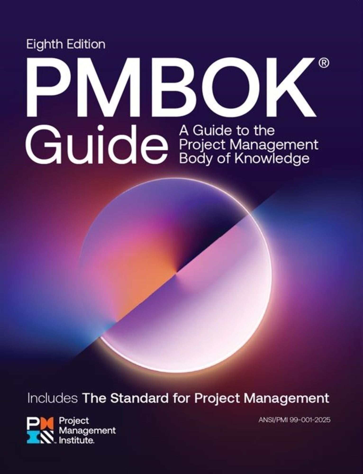 A Guide to the Project Management Body of Knowledge (PMBOK® Guide) - Eighth Edition and The Standard for Project Management