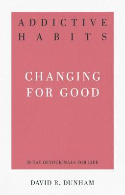 Addictive Habits: Changing for Good