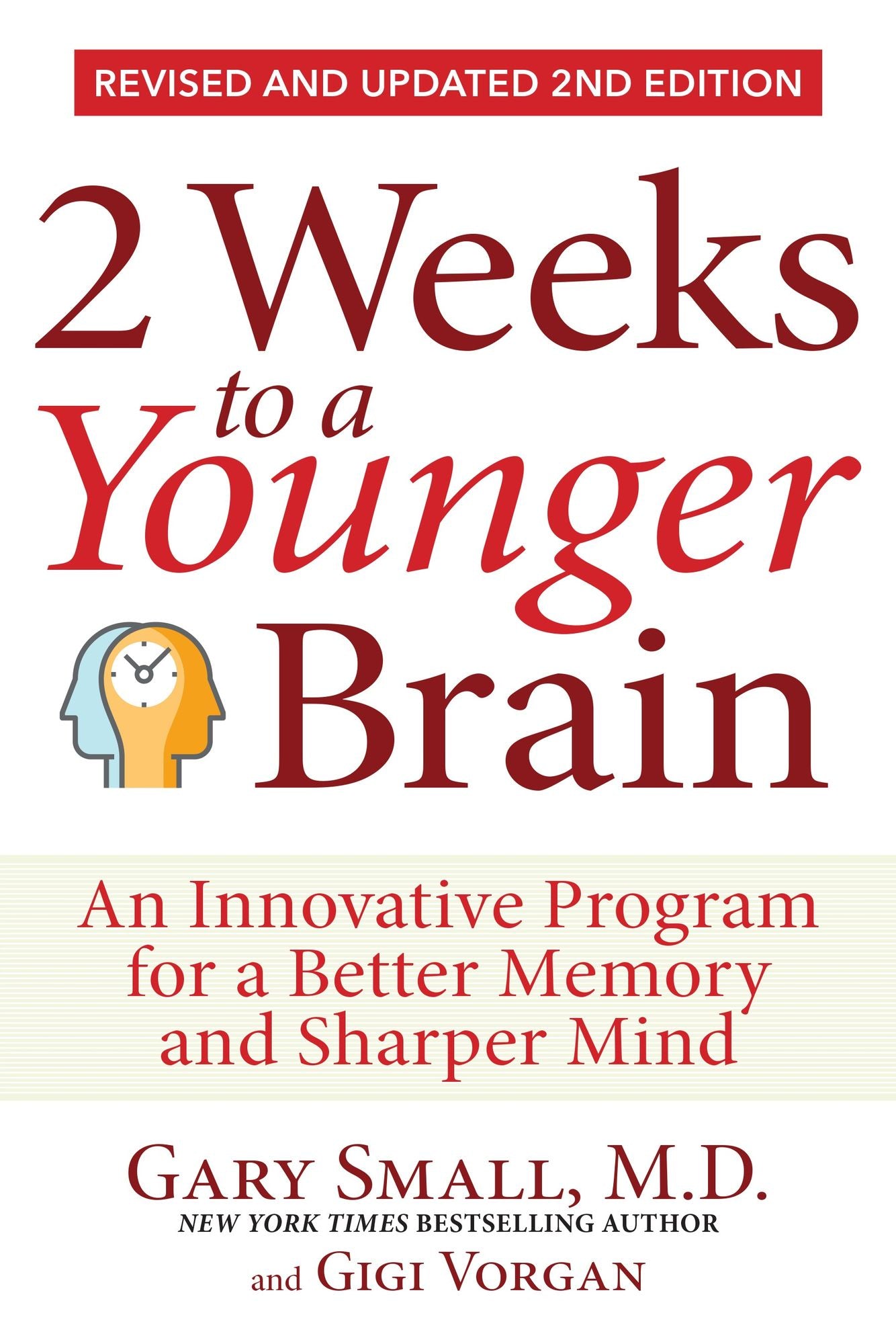 2 Weeks To A Younger Brain: An Innovative Program for a Better Memory and Sharper Mind REVISED & UPDATED 2ND EDITION