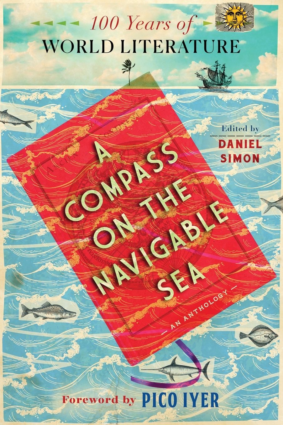 A Compass On the Navigable Sea: 100 Years of World Literature