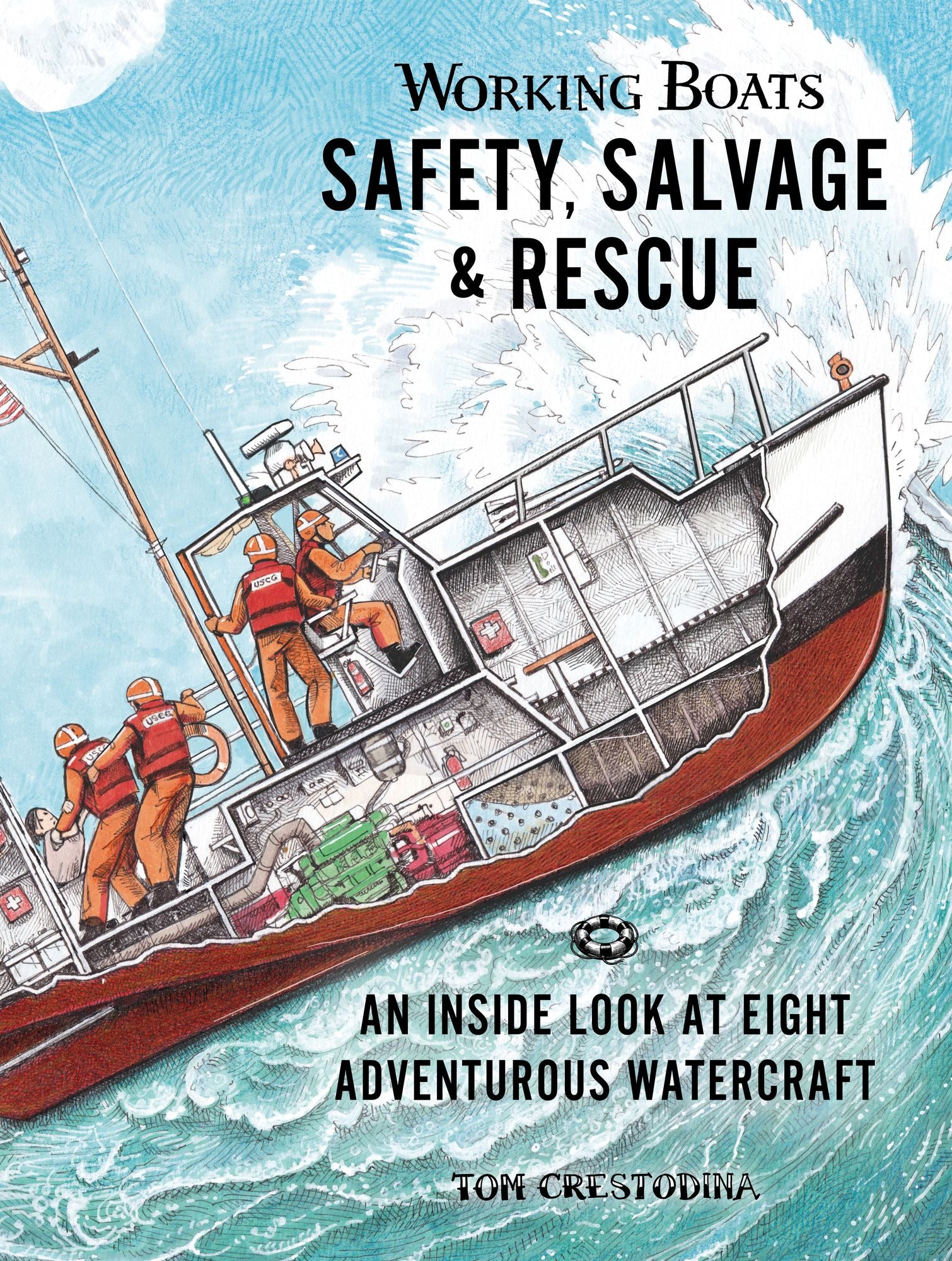 Working Boats: Safety, Salvage, and Rescue: An Inside Look at Eight Ad