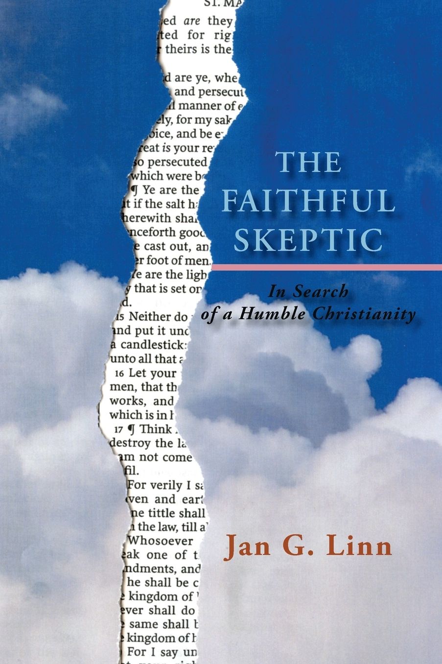 The Faithful Skeptic: In Search of a Humble Christianity (Softcover)