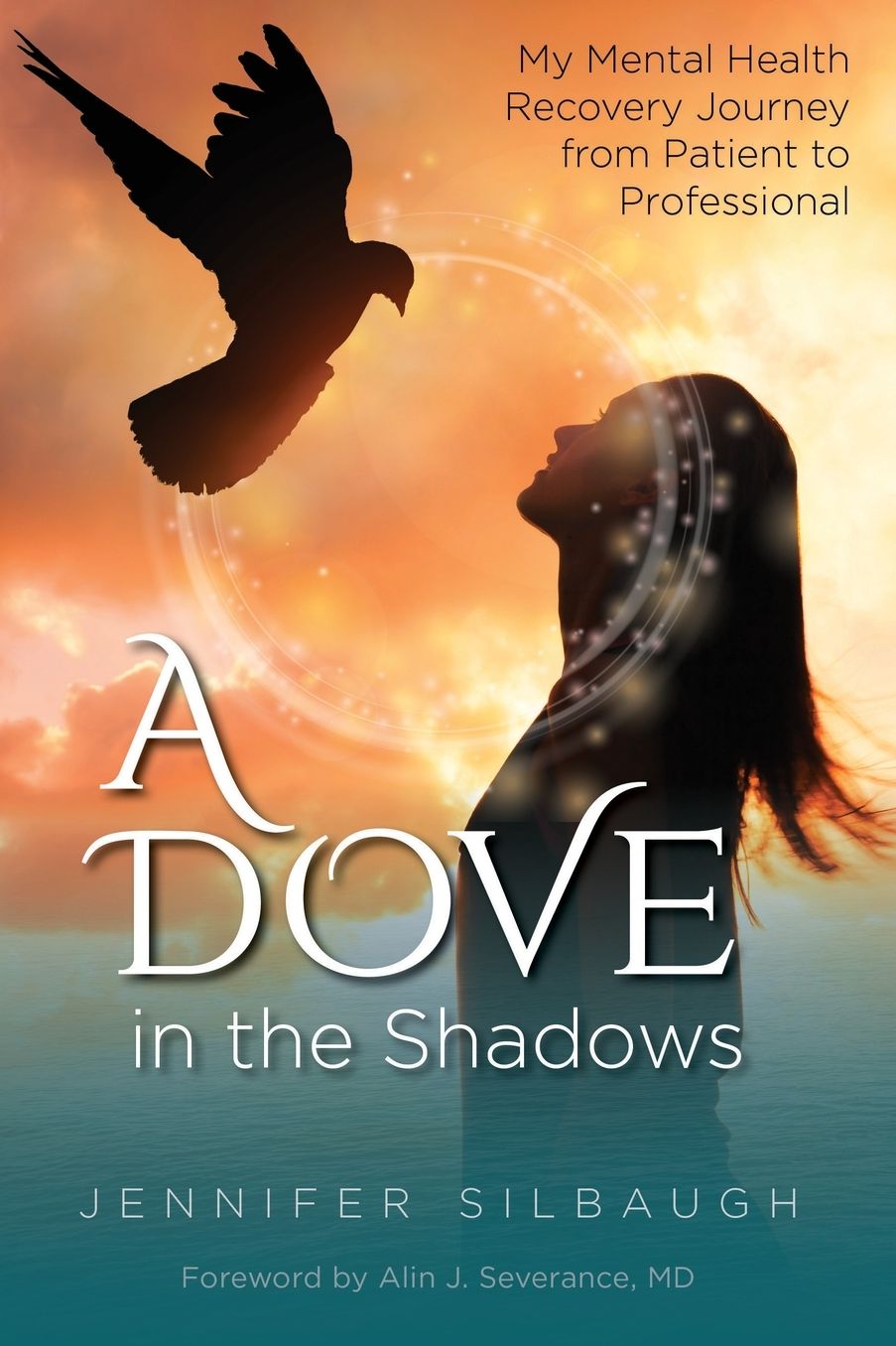A Dove in the Shadows - My Mental Health Journey from Patient to Professional
