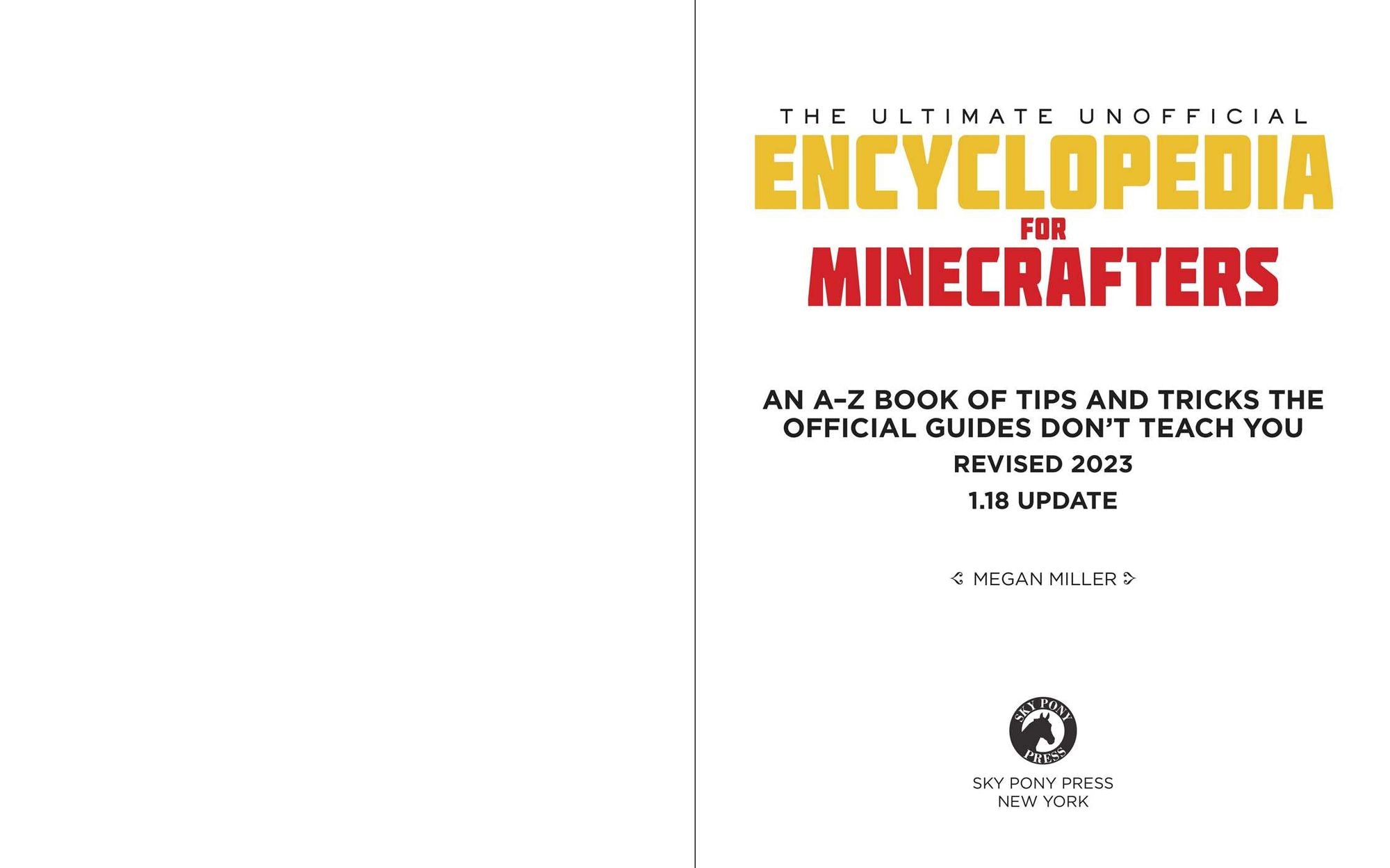 The Ultimate Unofficial Encyclopedia for Minecrafters: An A - Z Book of Tips and Tricks the Official Guides Don't Teach You