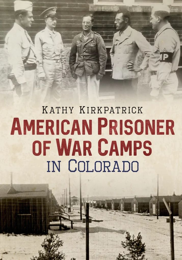 American Prisoner of War Camps in Colorado