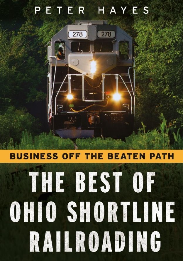 Business off the Beaten Path: The Best of Ohio Shortline Railroading