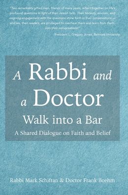 A Rabbi and a Doctor Walk into a Bar