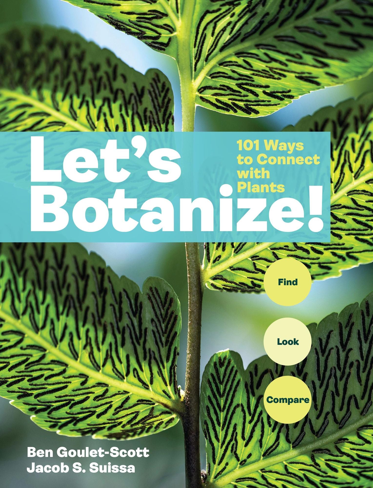 Let's Botanize: 101 Ways to Connect with Plants