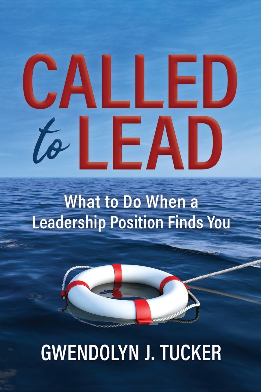 Called to Lead: What to Do When A Leadership Position Finds You