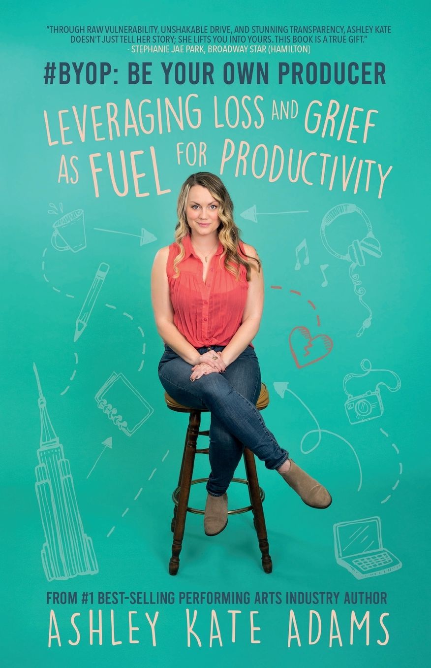 #BYOP: Be Your Own Producer: Leveraging Loss and Grief as Fuel for Productivity