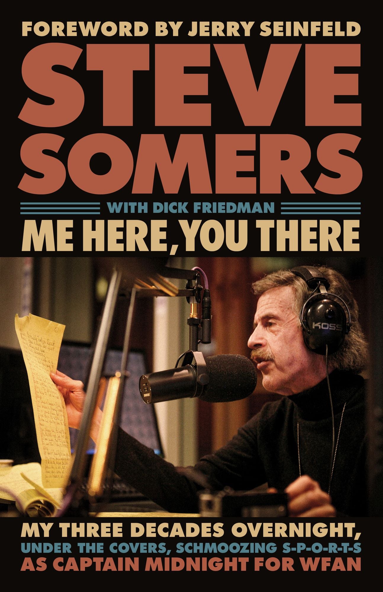 Me Here, You There: My Three Decades Overnight, Under the Covers, Schmoozing S-P-O-R-T-S as Captain Midnight for WFAN