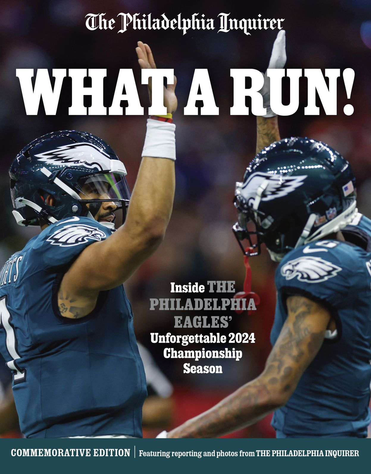 What a Run!: Inside the Philadelphia Eagles' Unforgettable 2024 Championship Season