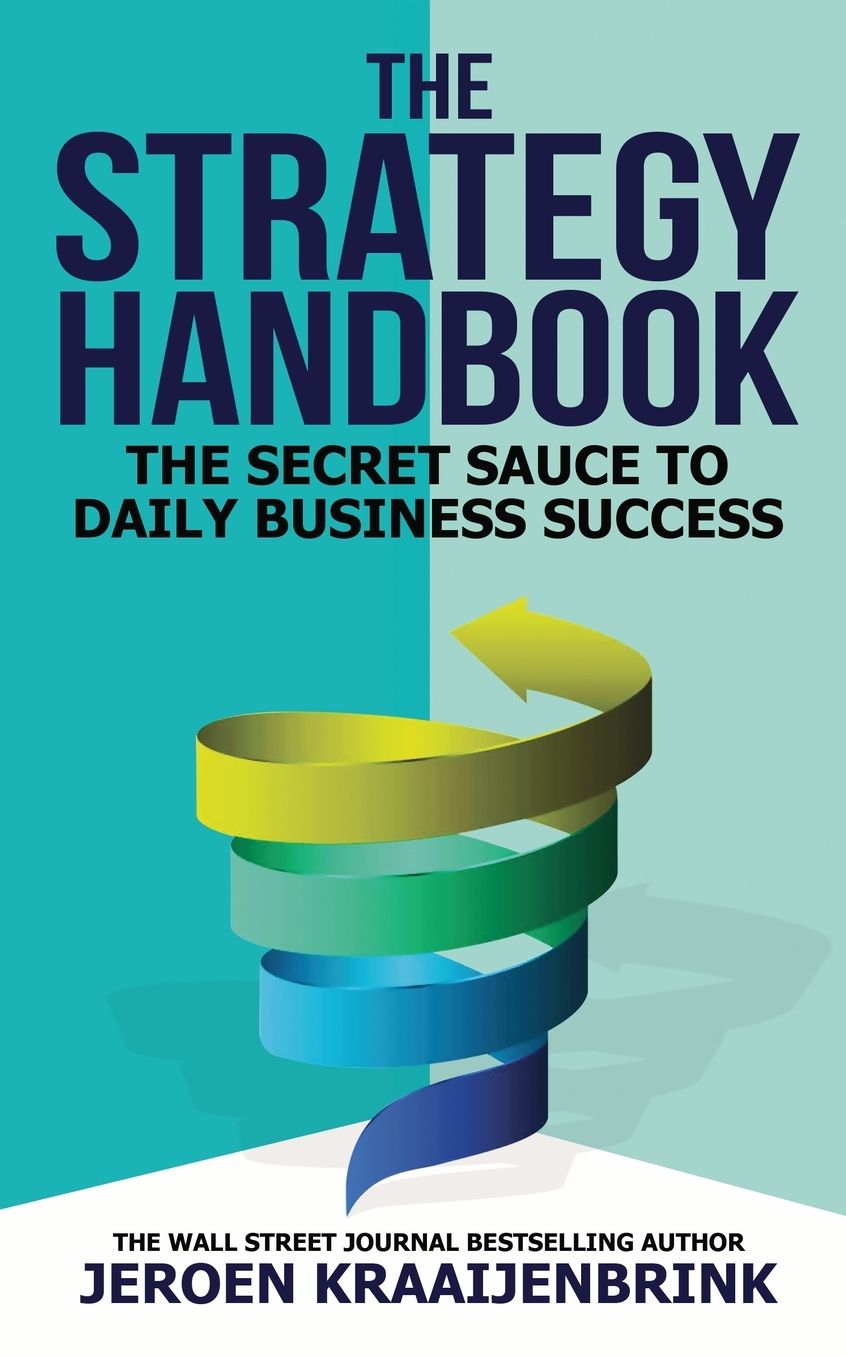 The Strategy Handbook: The Secret Sauce to Daily Business Success