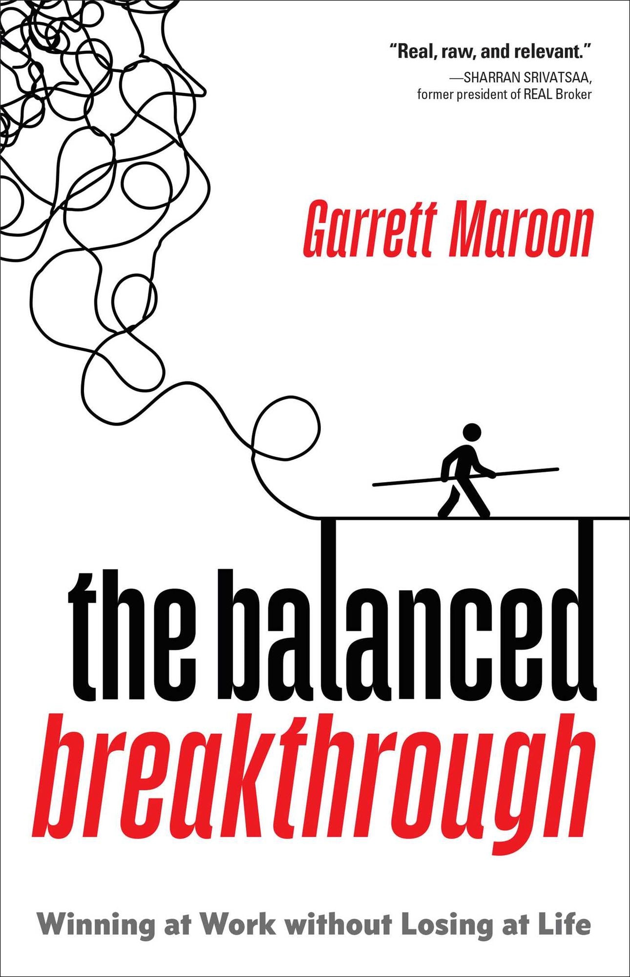 The Balanced Breakthrough: Winning at Work Without Losing at Life