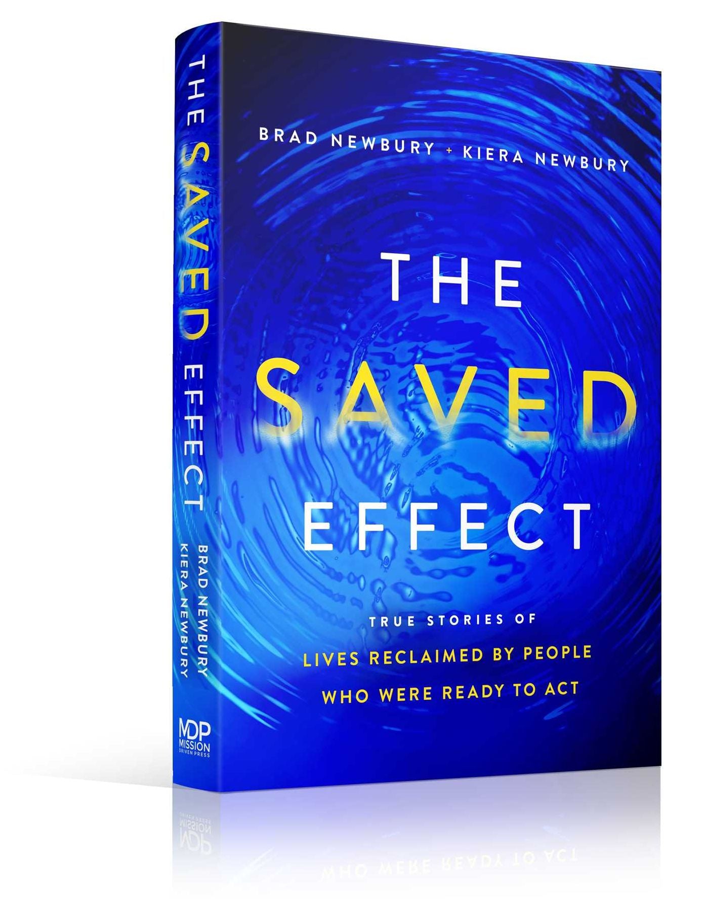 The Saved Effect: True Stories of Lives Reclaimed by People Who Were Willing to Act