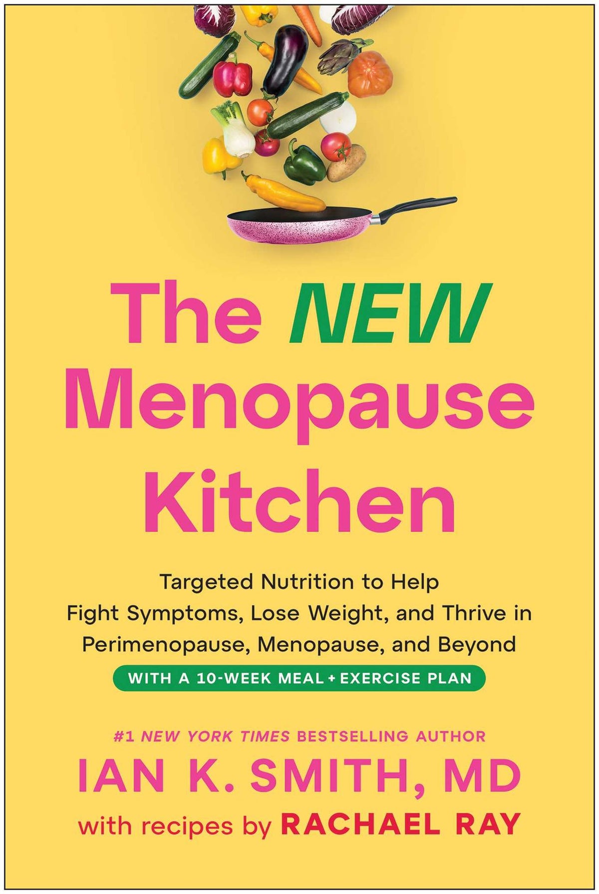 The New Menopause Kitchen: Targeted Nutrition to Help Fight Symptoms, Lose Weight, and Thrive in Perimenopause, Menopause, and Beyond