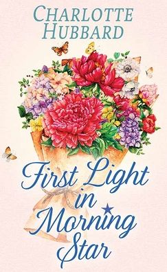 First Light in Morning Star: The Maidels of Morning Star