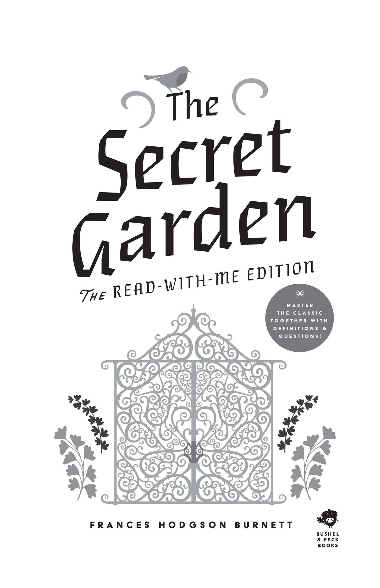 The Secret Garden: The Read-With-Me Edition: The Unabridged Story in 20-Minute Reading Sections with Comprehension Questions, Discussion Prompts, Definitions, and More!