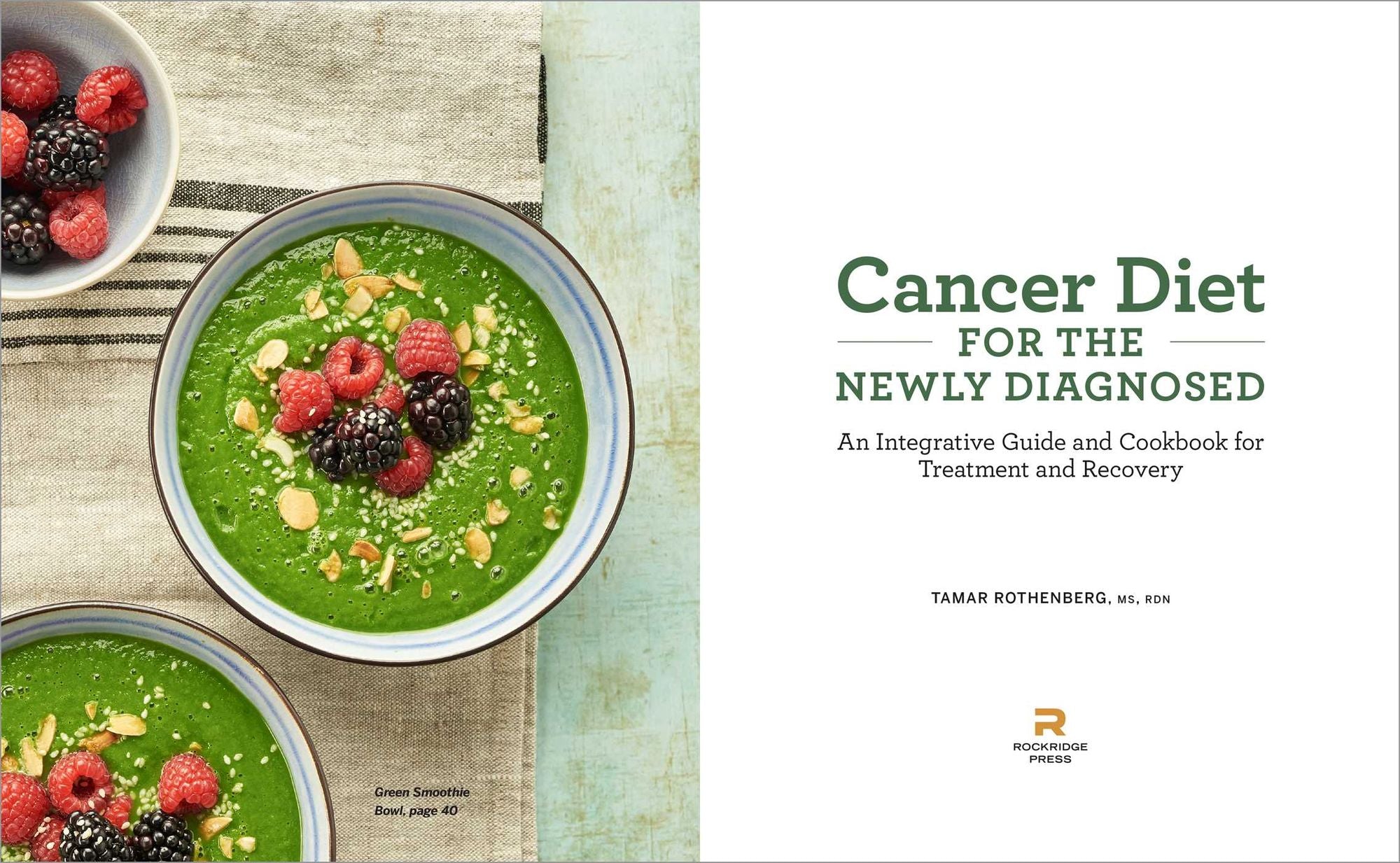 Cancer Diet for the Newly Diagnosed: An Integrative Guide and Cookbook for Treatment and Recovery