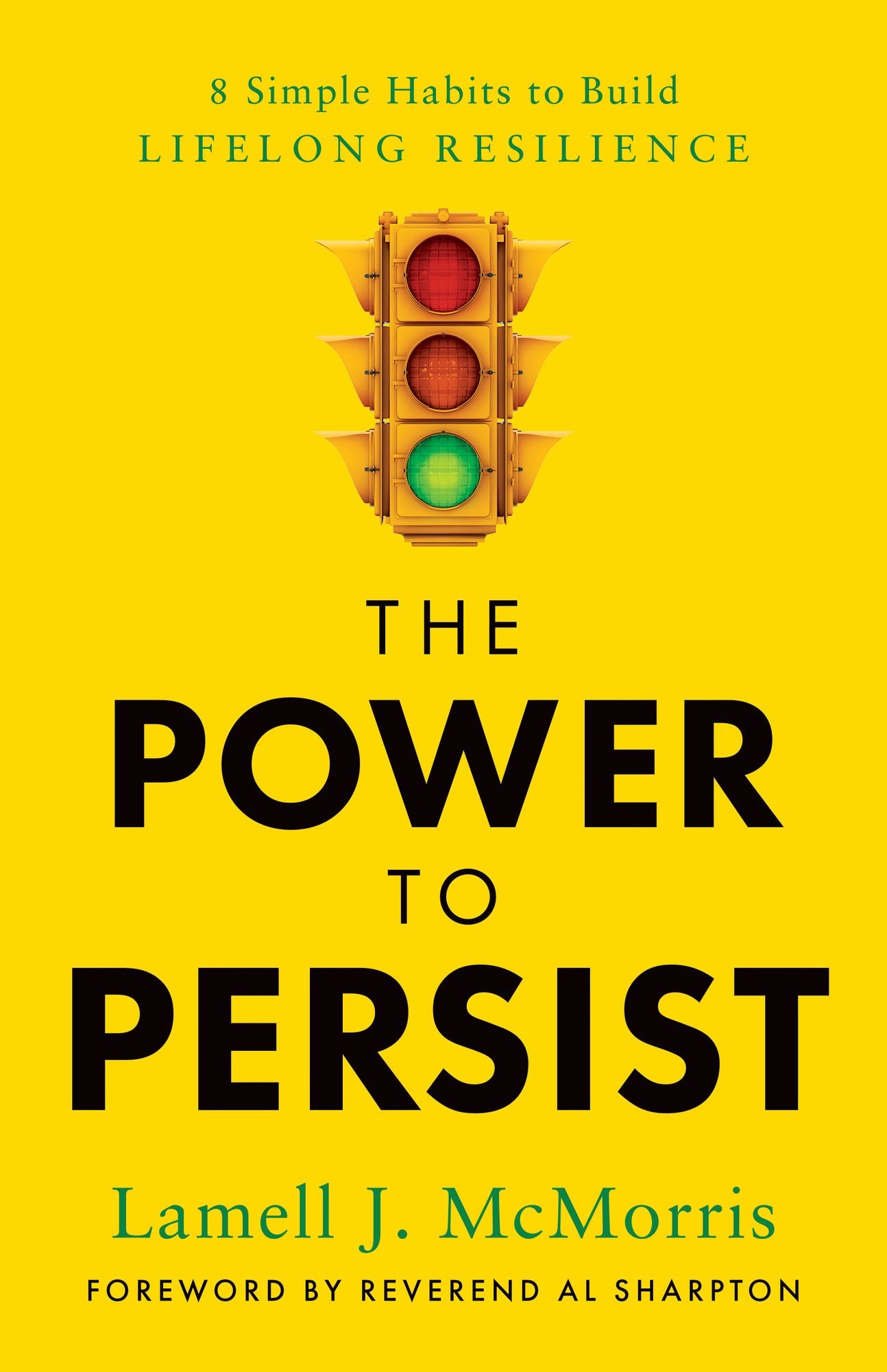 The Power to Persist: 8 Simple Habits to Build Lifelong Resilience
